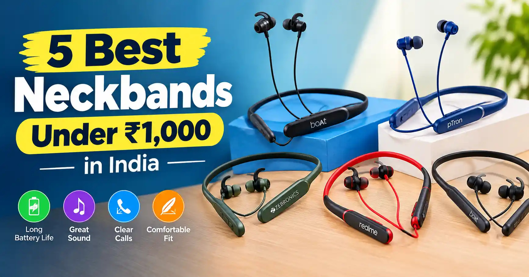 5 Best Neckbands Under ₹1,000 in India (2026) featuring boAt, pTron, Zebronics, and realme wireless neckbands.