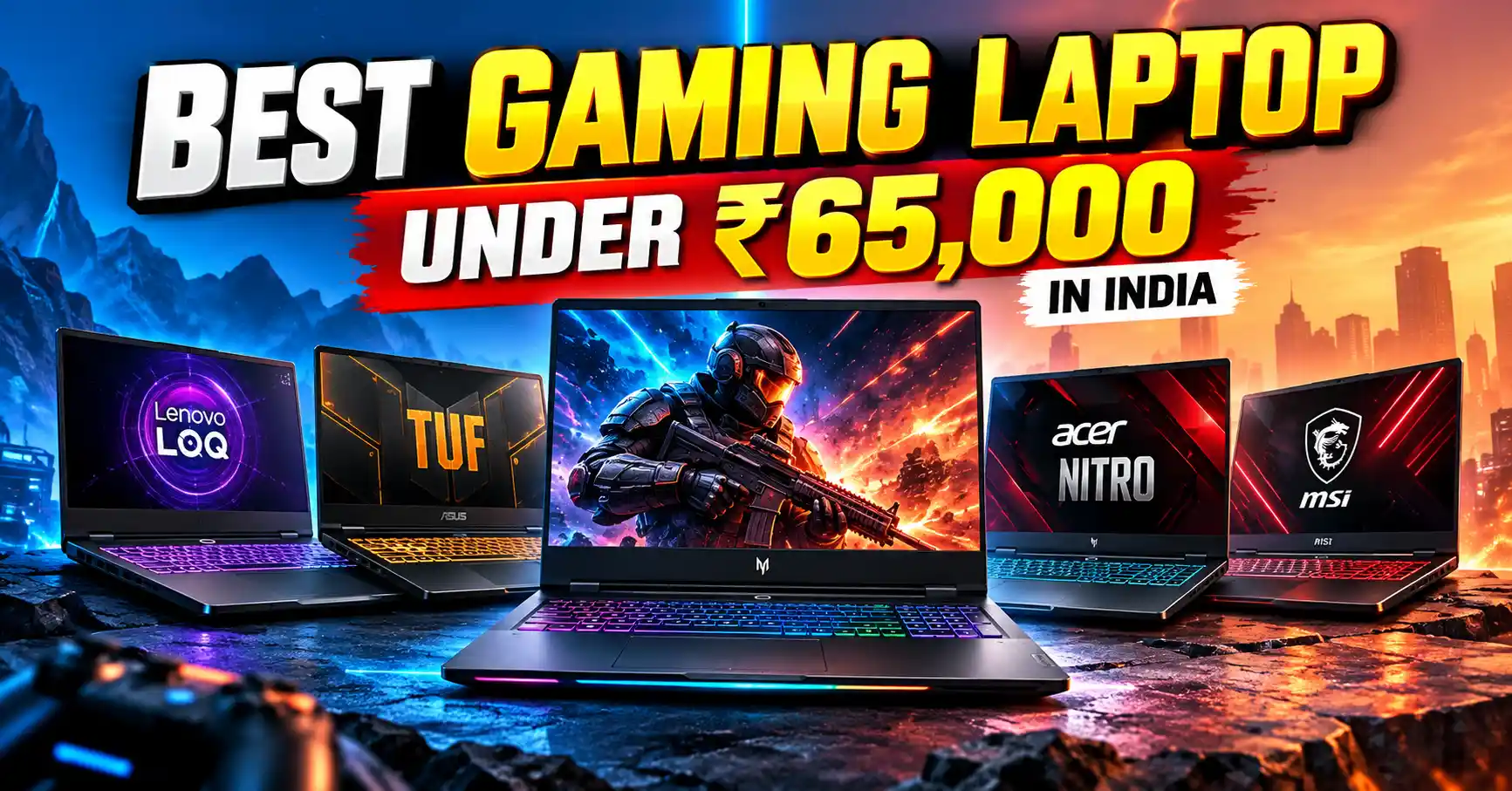 Best gaming laptops under ₹65,000 in India featuring Lenovo LOQ, ASUS TUF, Acer Nitro and MSI gaming laptops